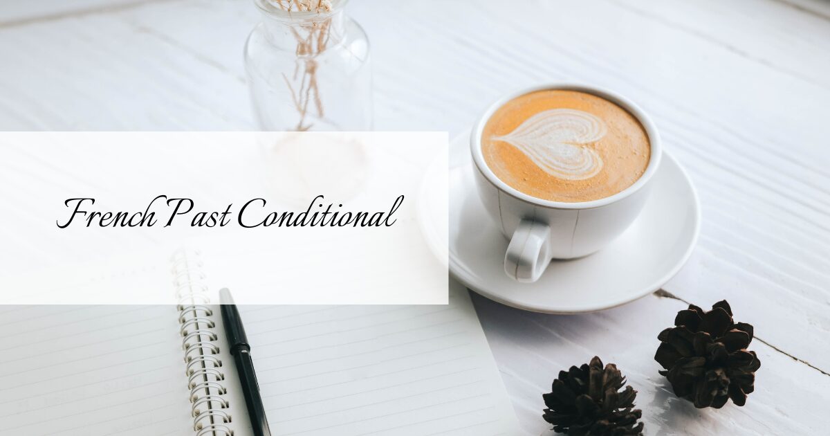 #65 French Past Conditional (conditionnel passé) | Conjugation Rules and Usage