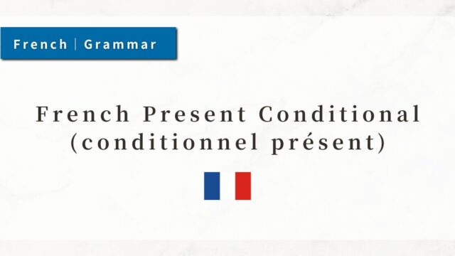 #64 French Present Conditional (conditionnel présent) | Meaning and Usage