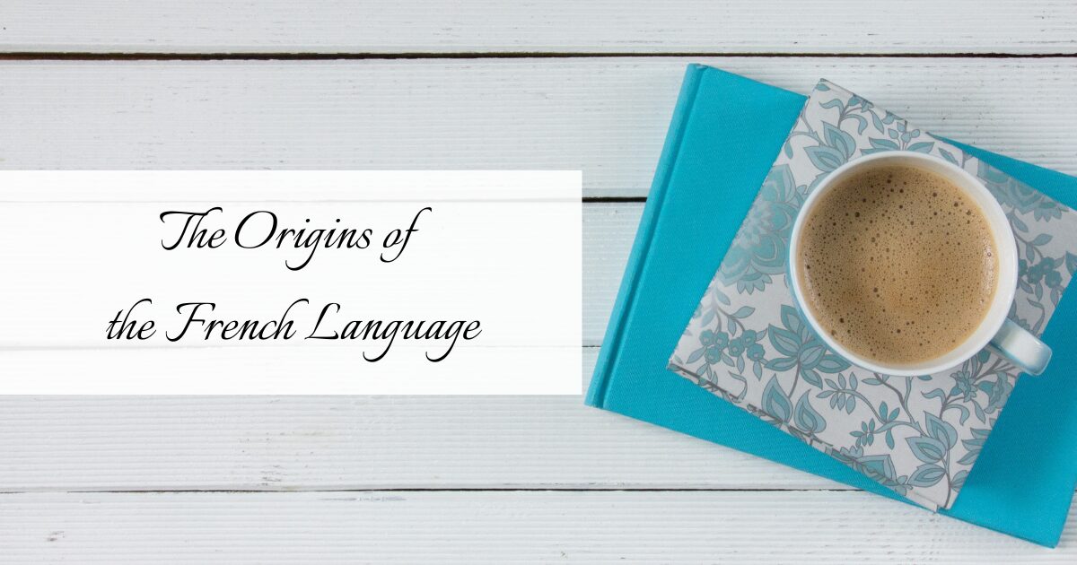 #2 The Origins of the French Language｜French Language Column